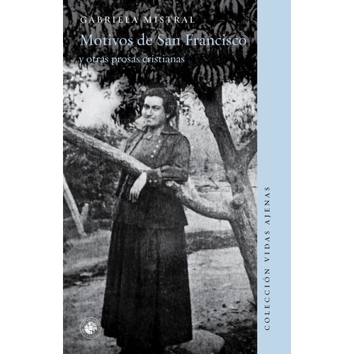 MOTIVOS DE SAN FRANCISCO Y OTRAS PROSAS CRISTIANAS - MISTRAL