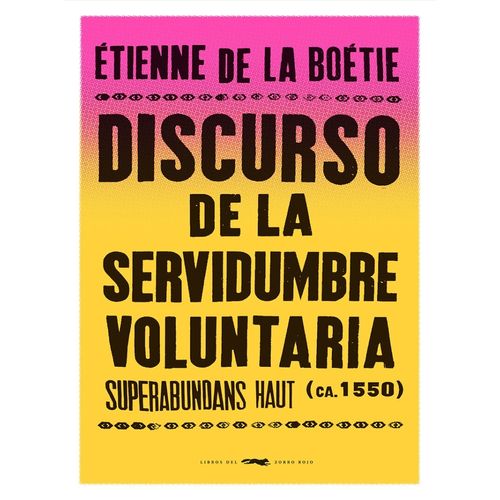 DISCURSO DE LA SERVIDUMBRE VOLUNTARIA - ETIENNE DE LA BOETIE
