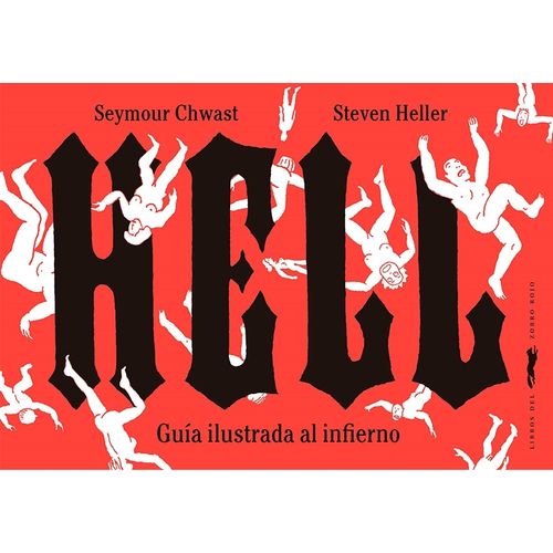 HELL - GUIA ILUSTRADA AL INFIERNO - STEVEN HELLER - SEYMOUR