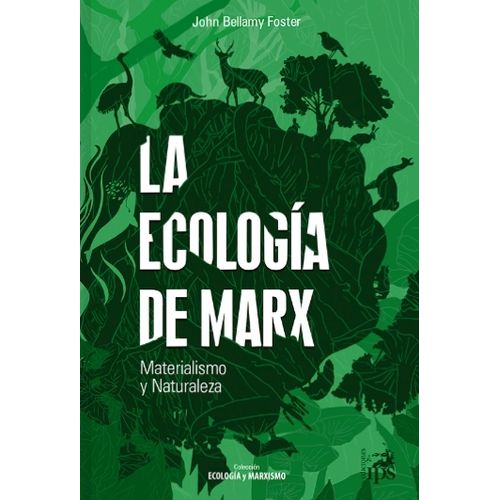LA ECOLOGIA DE MARX - JOHN BELLAMY FOSTER