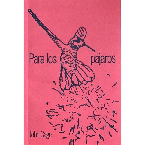 PARA LOS PAJAROS - JOHN CAGE