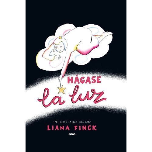 HAGASE LA LUZ - LIANA FINCK