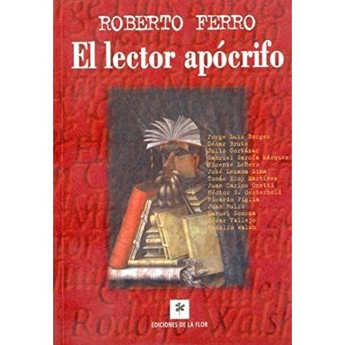 EL LECTOR APOCRIFO - ROBERTO FERRO