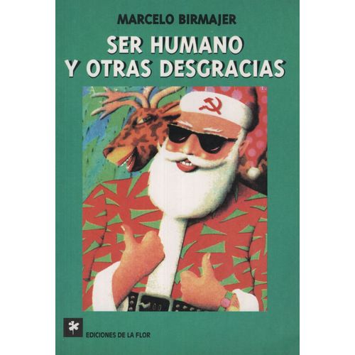 SER HUMANO Y OTRAS DESGRACIAS SER HUMANO Y OTRAS DESGRACIAS