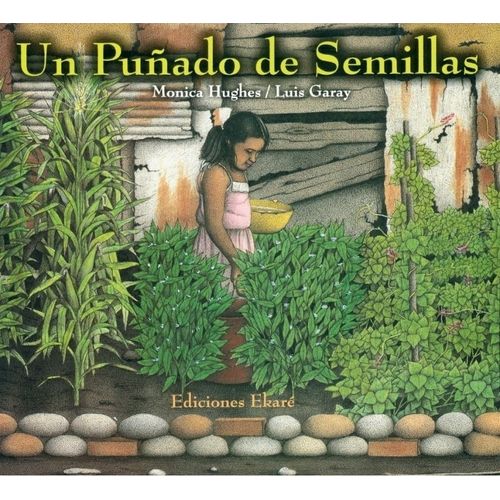 UN PUÑADO DE SEMILLAS - MONICA HUGHES - LUIS GARAY