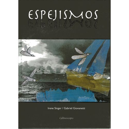 ESPEJISMOS - IRENE SINGER - GABRIEL GIOVANETTI ESPEJISMOS - IRENE SINGER - GABRIEL GIOVANETTI