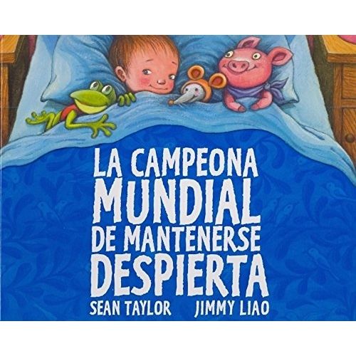 LA CAMPEONA MUNDIAL DE MANTENERSE DESPIERTA - LIAO - TAYLOR