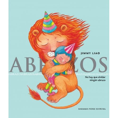 ABRAZOS. NO HAY QUE OLVIDAR NINGUN ABRAZO - JIMMY LIAO