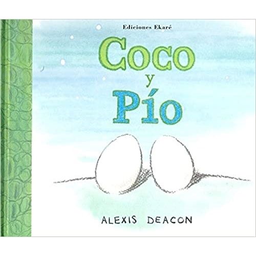 COCO Y PIO - ALEXIS DEACON