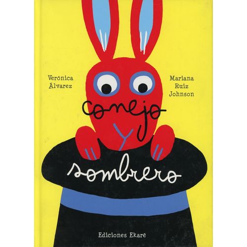 CONEJO Y SOMBRERO - ALVAREZ - RUIZ JOHNSON