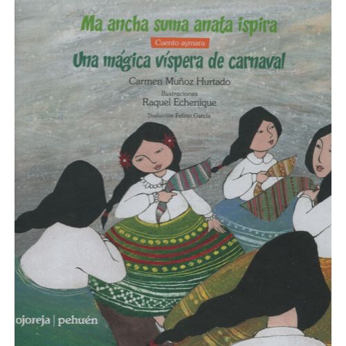 LIBRO UNA MAGICA VISPERA DE CARNAVAL / AYMARA - CASTELLANO