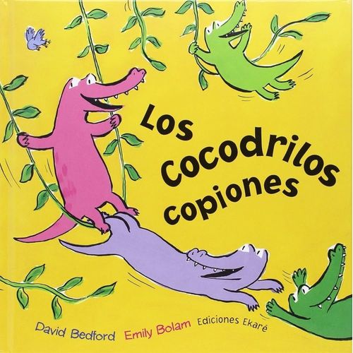 LOS COCODRILOS COPIONES - DAVID BEDFORD LOS COCODRILOS COPIONES - DAVID BEDFORD