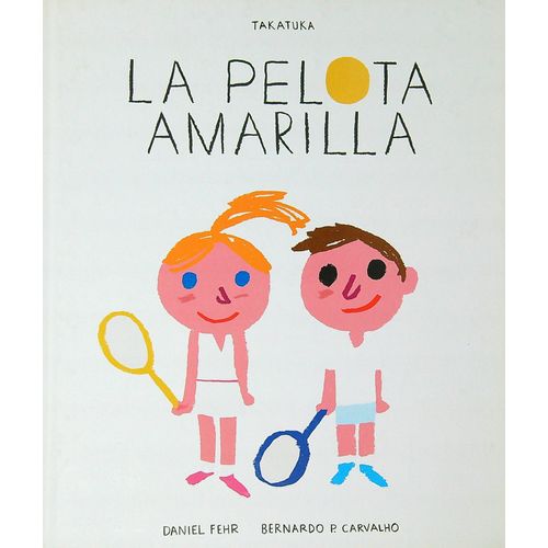 LA PELOTA AMARILLA - FEHR Y CARVALHO