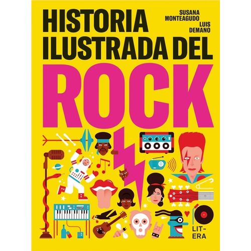 HISTORIA ILUSTRADA DEL ROCK - SUSANA MONTEAGUDO- LUIS DEMANO