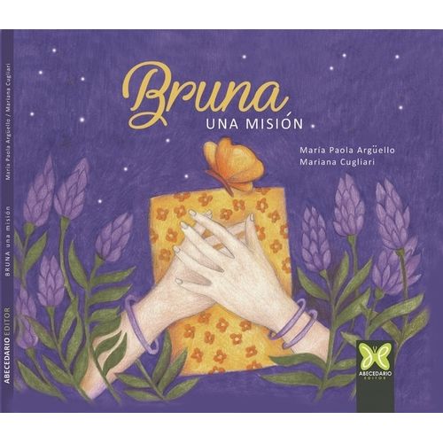 BRUNA, UNA MISION - MARIA PAOLA ARGUELLO BRUNA, UNA MISION - MARIA PAOLA ARGUELLO