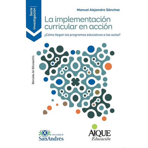 LA IMPLEMENTACION CURRICULAR EN ACCION - MANUEL ALEJANDRO SA