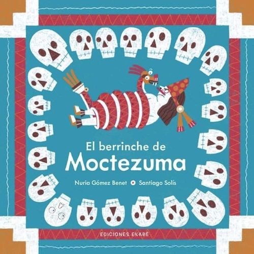 EL BERRINCHE DE MOCTEZUMA - NURIA GOMEZ BENET