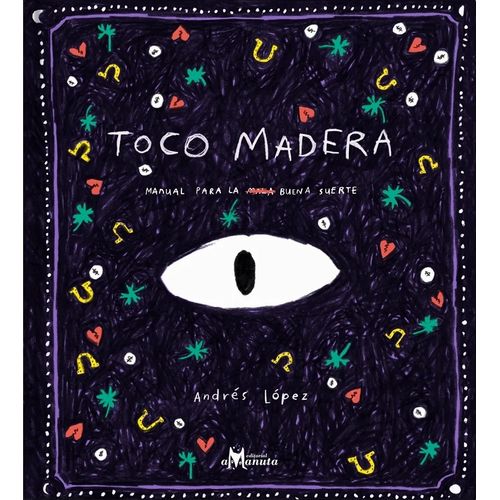 TOCO MADERA - MANUAL PARA LA BUENA SUERTE