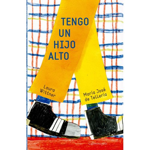 TENGO UN HIJO ALTO - LAURA WITTNER - MARIA JOSE DE TELLERIA