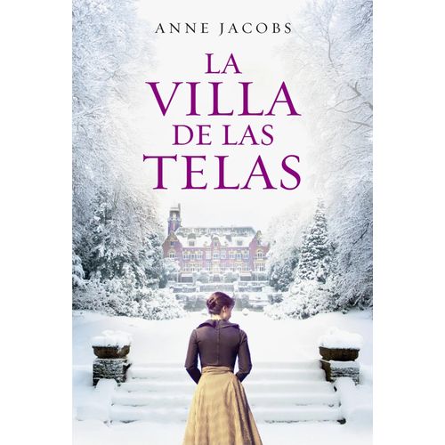 LA VILLA DE LAS TELAS - ANNE JACOBS
