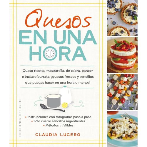 QUESOS EN UNA HORA - CLAUDIA LUCERO