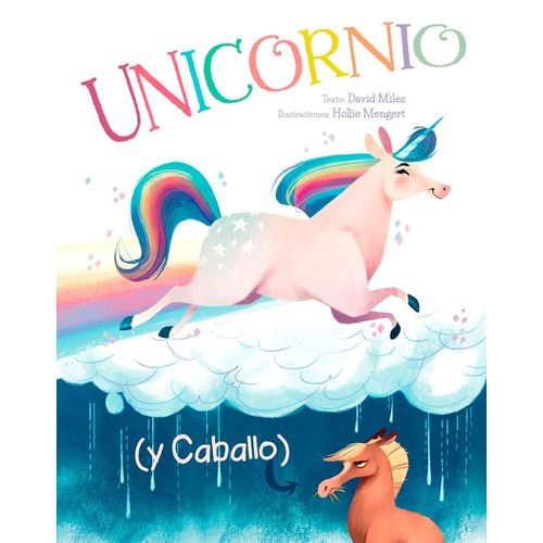 UNICORNIO ( Y CABALLO ) - DAVID MILES - HOLLIE MENGERT