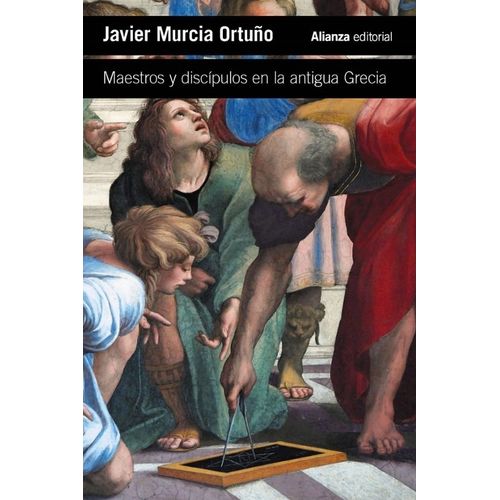 MAESTROS Y DISCIPULOS EN LA ANTIGUA GRECIA - MURCIA ORTUÑO