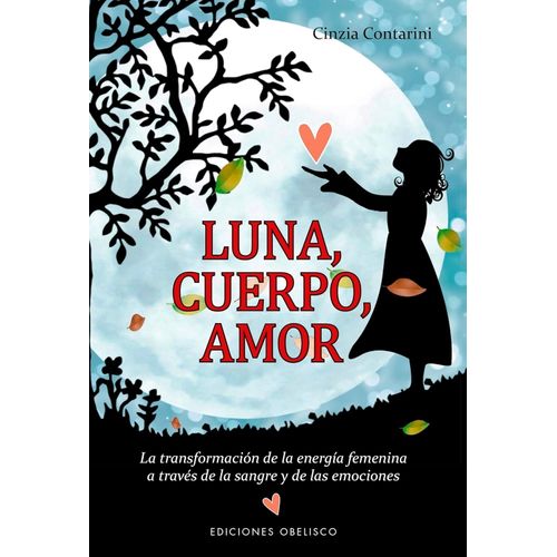 LUNA, CUERPO, AMOR - CINZIA CONTARINI