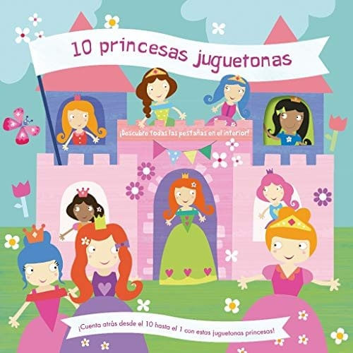 10 PRINCESAS JUGUETONAS - LIBRO CON PESTAÑAS