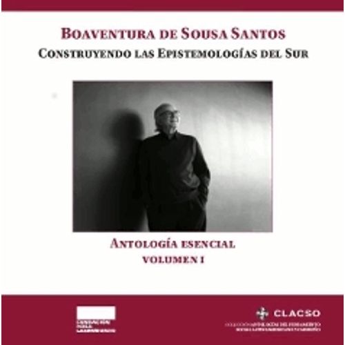 CONSTRUYENDO LAS EPISTEMOLOGIAS DEL SUR - VOLUMEN I - DE SOU