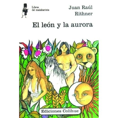 EL LEON Y LA AURORA - JUAN RAUL RITHNER