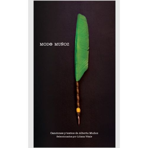 MODO MUÑOZ / CANCIONES Y TEXTOS DE ALBERTO MUÑOZ