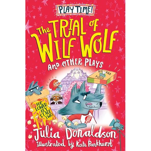 THE TRIAL OF WILF WOLF AND OTHER PLAYS - JULIA DONALDSON