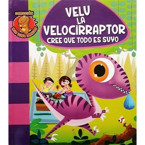 VELU LA VELOCIRAPTOR CREE QUE TODO ES SUYO - MIS DINO AMIGOS
