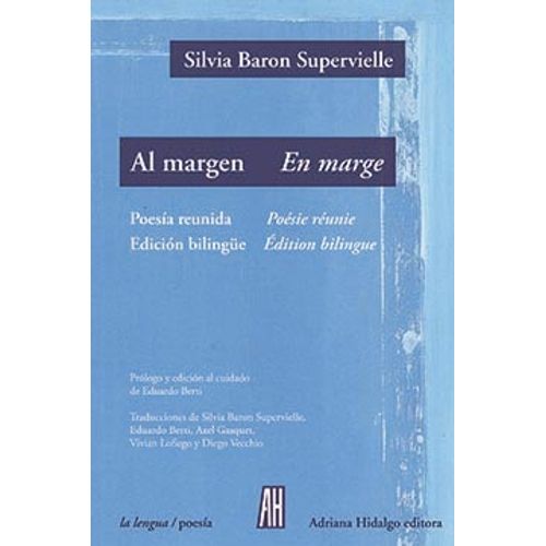 AL MARGEN/EN MARGE : POESÍA REUNIDA BILINGÚE ESPAÑOL - FRANC