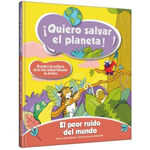 EL PEOR RUIDO DEL MUNDO - QUIERO SALVAR EL PLANETA!
