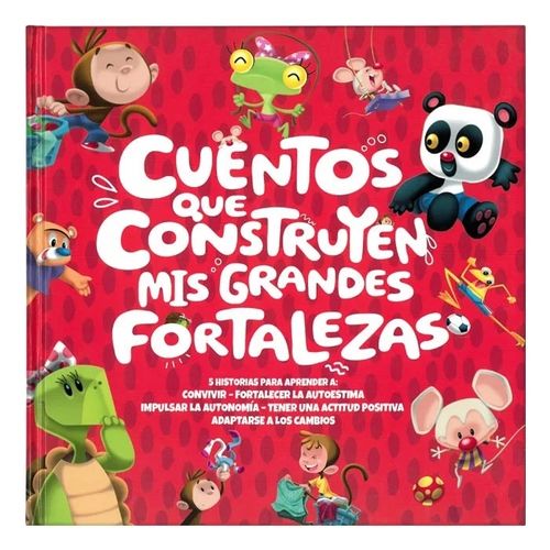 CUENTOS QUE CONSTRUYEN MIS GRANDES FORTALEZAS