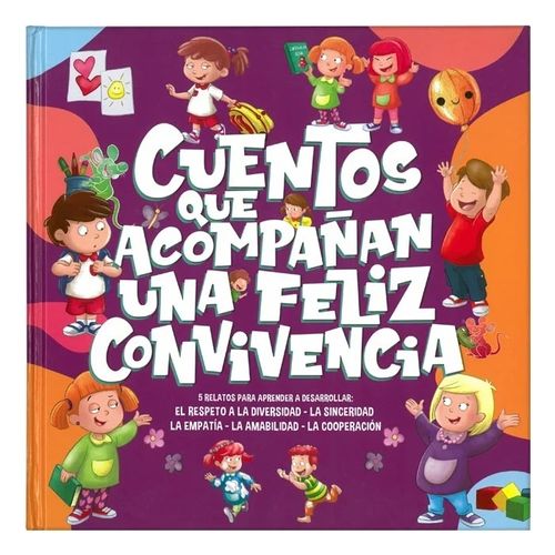 CUENTOS QUE ACOMPAÑAN UNA FELIZ CONVIVENCIA