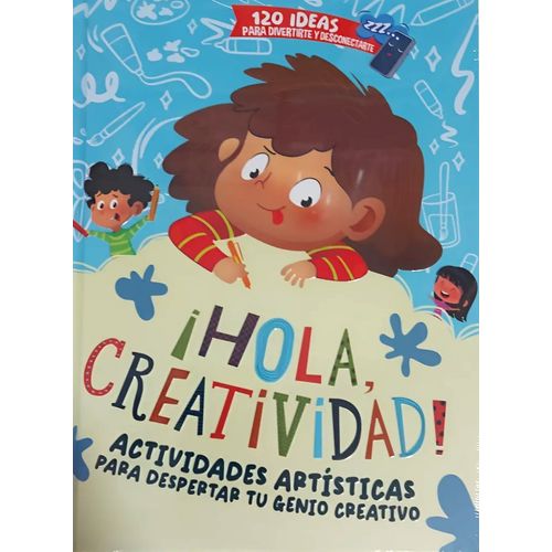 HOLA CREATIVIDAD! - ACTIVIDADES ARTISTICAS
