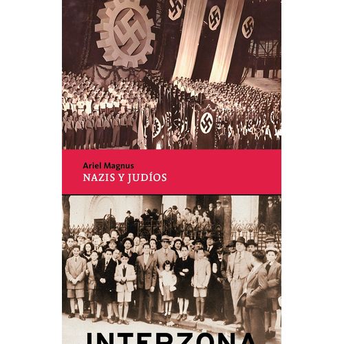 NAZIS Y JUDIOS - ARIEL MAGNUS