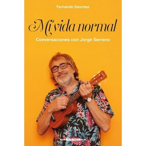 MI VIDA NORMAL - CONVERSACIONES CON JORGE SERRANO