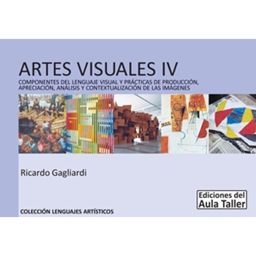 ARTES VISUALES IV - AULA TALLER - COMPONENTES DEL LENGUAJE V