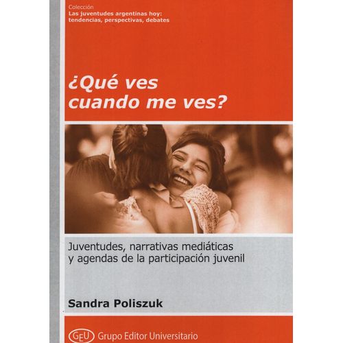 QUE VES CUANDO ME VES? - SANDRA POLISZUK
