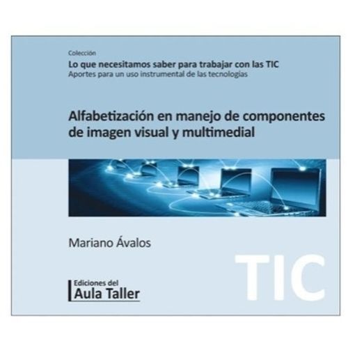 ALFABETIZACION EN MANEJO DE COMPONENTES DE IMAGEN VISUAL Y M