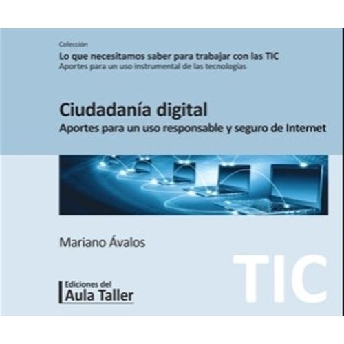 CIUDADANIA DIGITAL APORTES PARA UN USO RESPONSABLE Y SEGURO