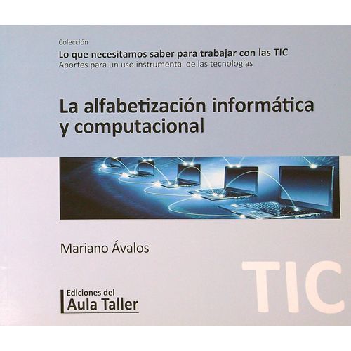 LA ALFABETIZACION INFORMATICA Y COMPUTACIONAL - AULA TALLER
