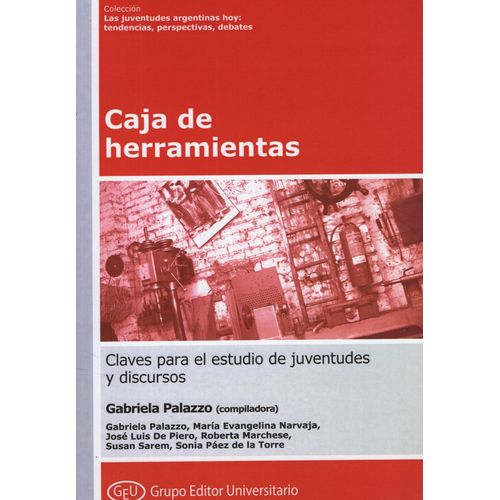 CAJA DE HERRAMIENTAS. CLAVES PARA EL ESTUDIO DE JUVENTUDES Y
