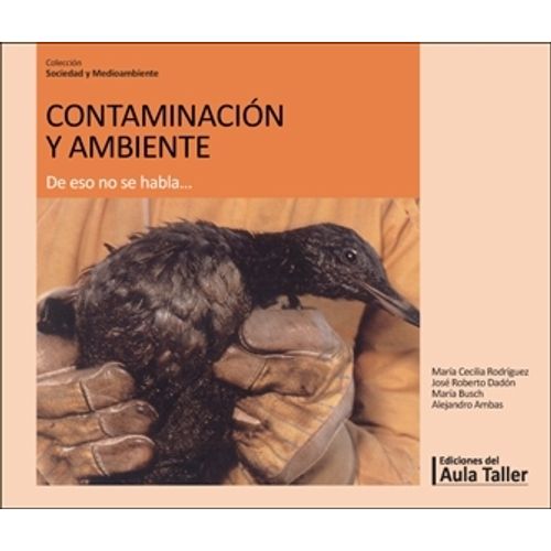 CONTAMINACION Y AMBIENTE - DE ESO NO SE HABLA - AULA TALLER