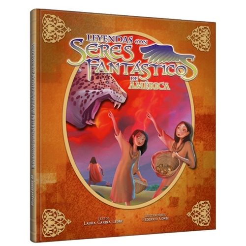 LEYENDAS CON SERES FANTASTICOS DE AMERICA - LAURA LEONE