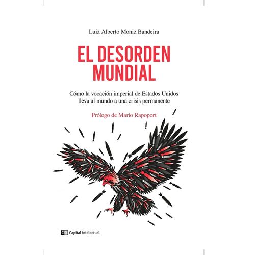 EL DESORDEN MUNDIAL - LUIZ ALBERTO MONIZ BANDEIRA